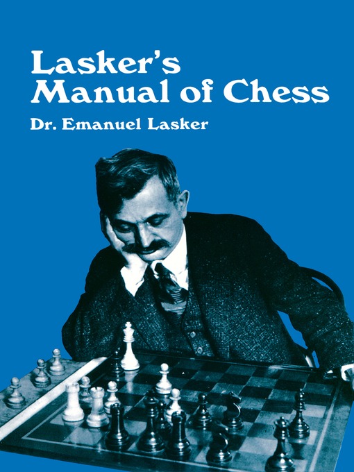 Title details for Lasker's Manual of Chess by Emanuel Lasker - Available